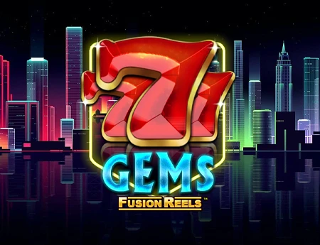 777 Gems Fusion Reels