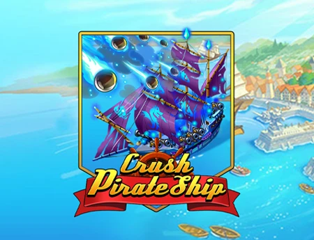 Crush Pirate Ship