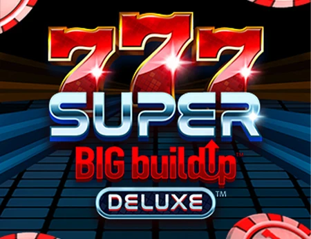 777 Super BIG BuildUp™ Deluxe™