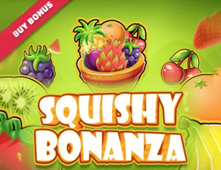 Squishy Bonanza