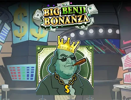 Big Benji Bonanza