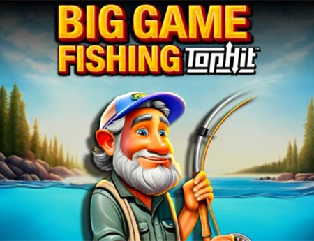 Big Game Fishing TopHit